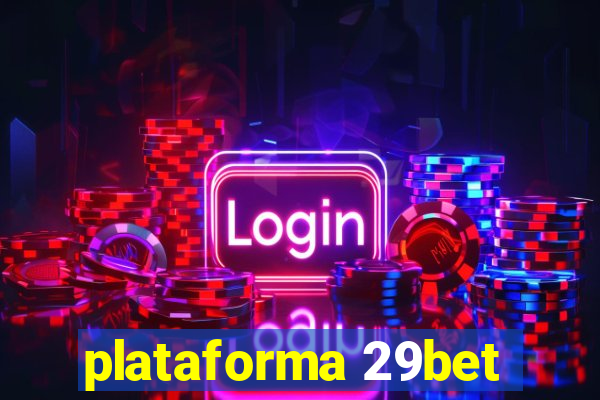 plataforma 29bet