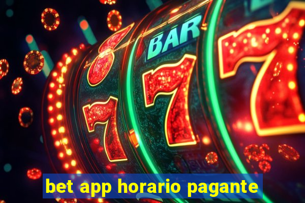 bet app horario pagante