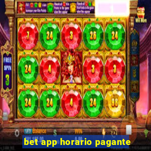 bet app horario pagante