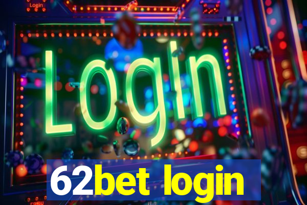 62bet login