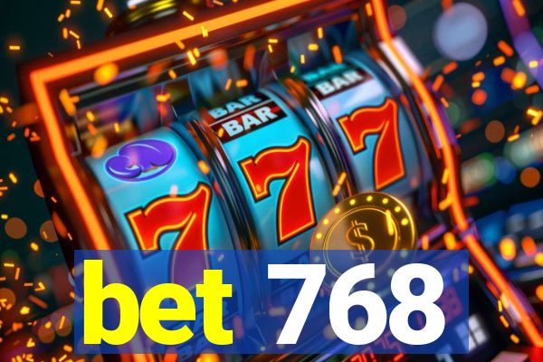 bet 768