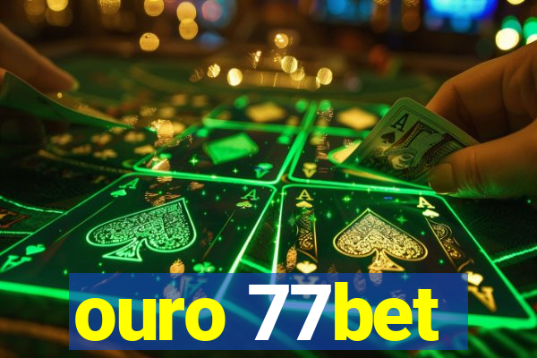 ouro 77bet