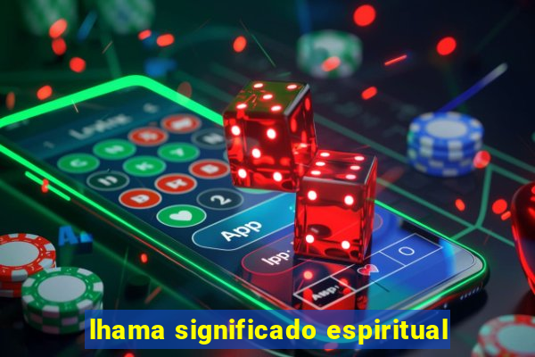 lhama significado espiritual