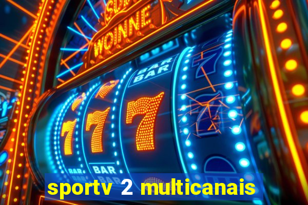 sportv 2 multicanais