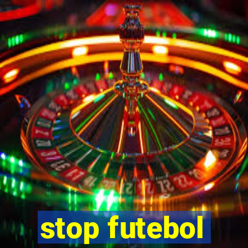 stop futebol