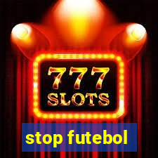 stop futebol