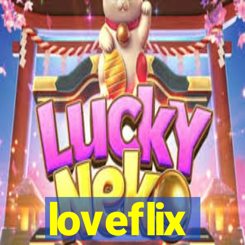 loveflix