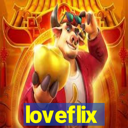 loveflix