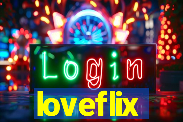 loveflix