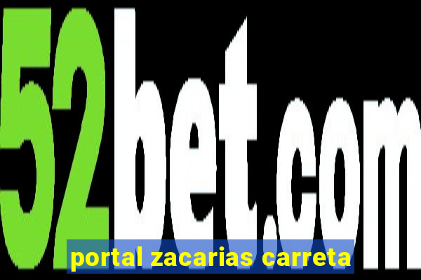 portal zacarias carreta