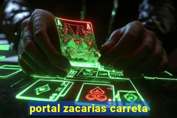 portal zacarias carreta