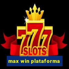 max win plataforma