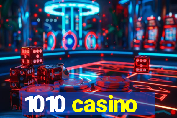 1010 casino