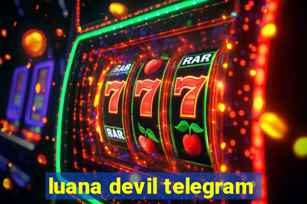 luana devil telegram