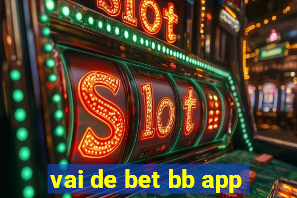 vai de bet bb app