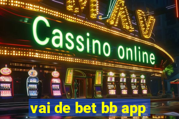 vai de bet bb app