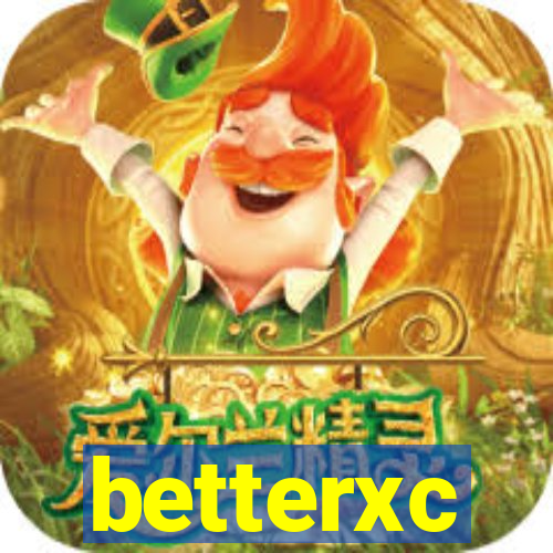 betterxc