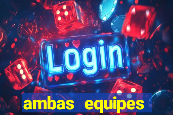 ambas equipes marcam ou mais de 2.5