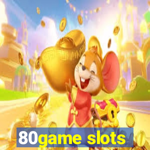 80game slots