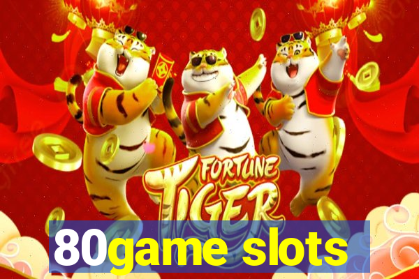 80game slots