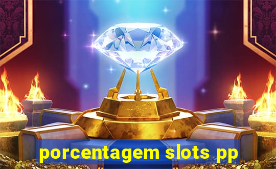 porcentagem slots pp