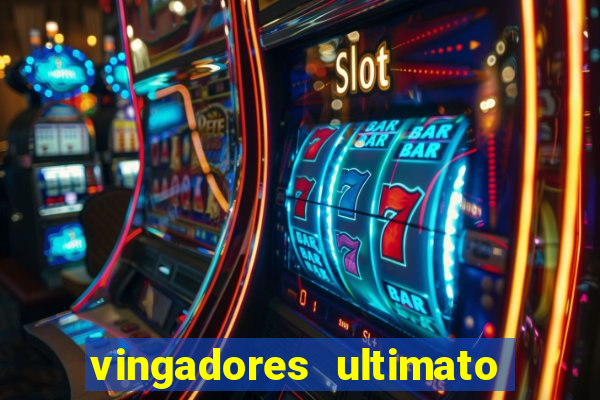 vingadores ultimato dublado download