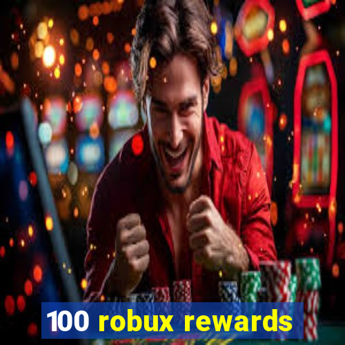 100 robux rewards