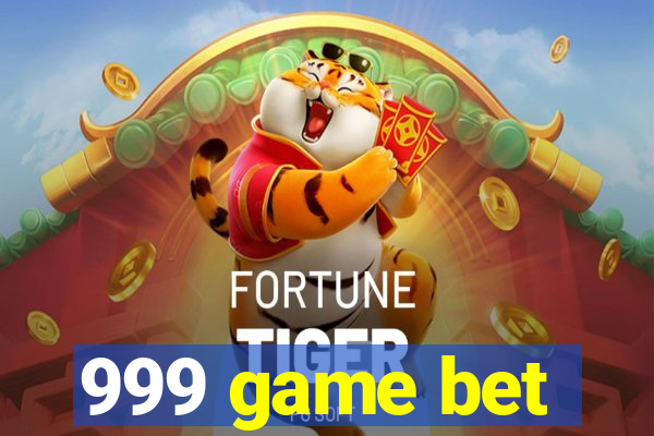 999 game bet