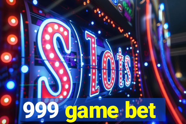 999 game bet