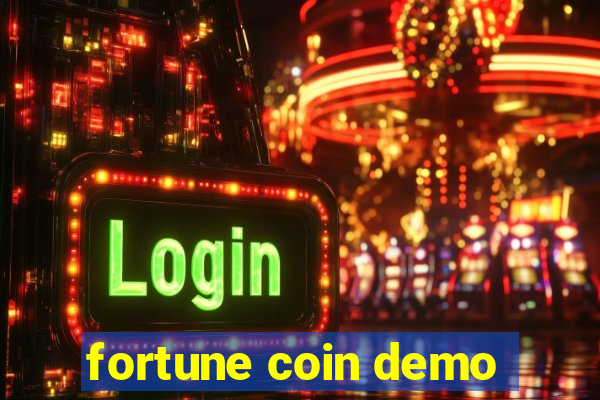 fortune coin demo