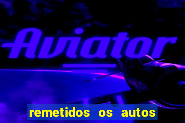 remetidos os autos para contadoria quanto tempo demora