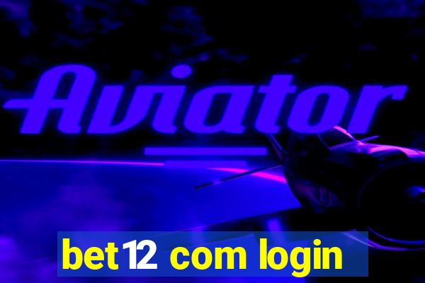 bet12 com login