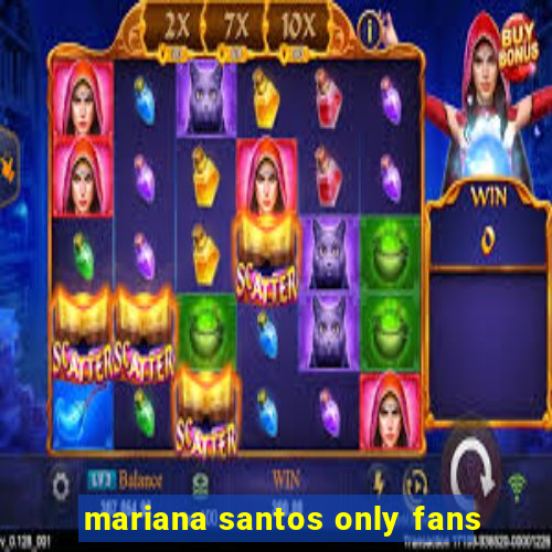 mariana santos only fans