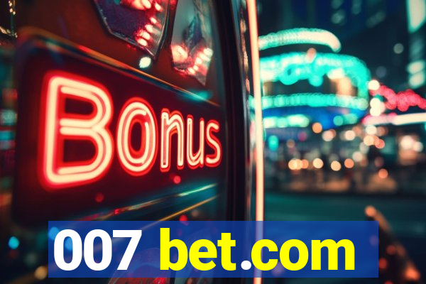 007 bet.com