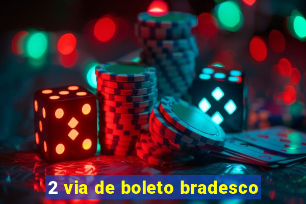 2 via de boleto bradesco