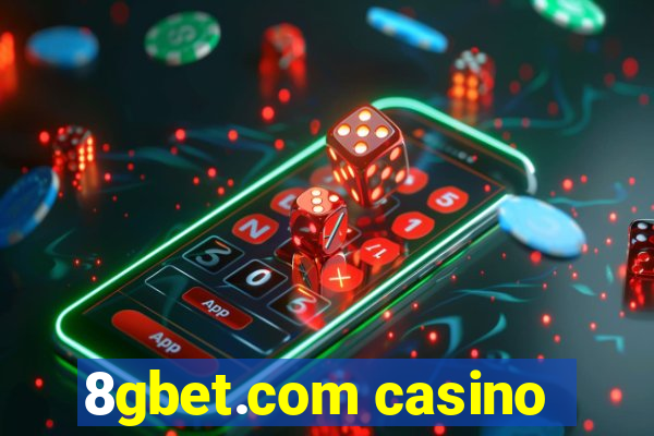 8gbet.com casino