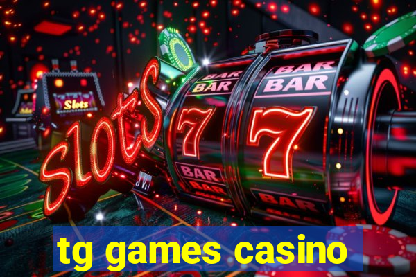 tg games casino