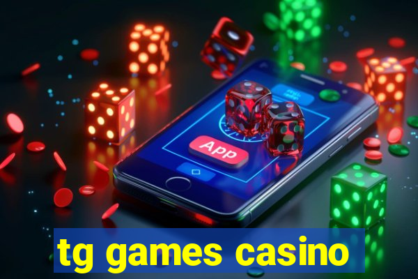 tg games casino