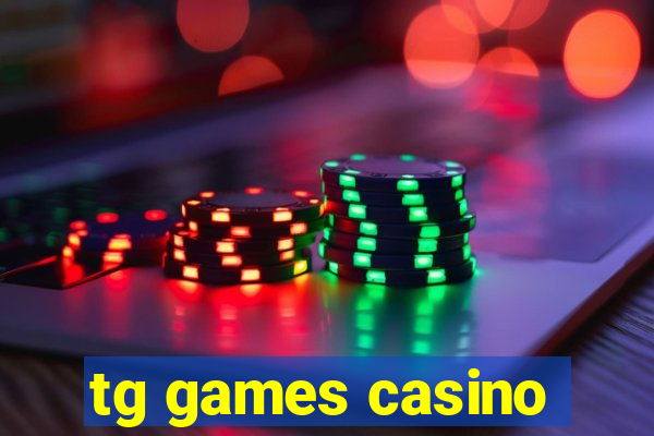 tg games casino