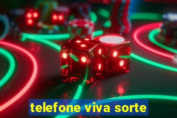 telefone viva sorte