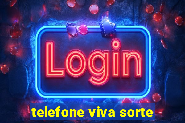 telefone viva sorte