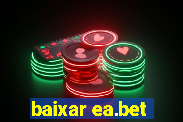 baixar ea.bet