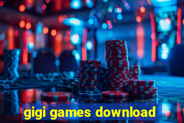 gigi games download