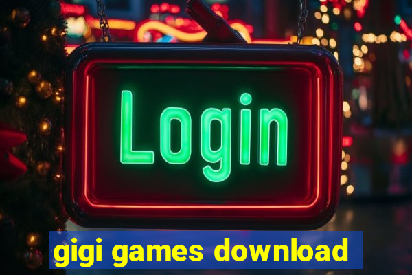 gigi games download