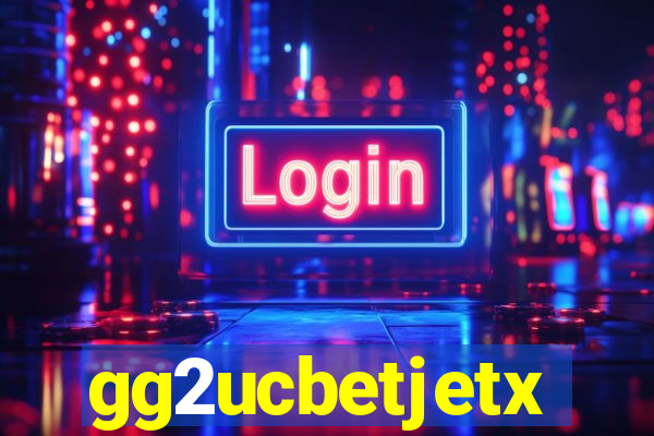 gg2ucbetjetx