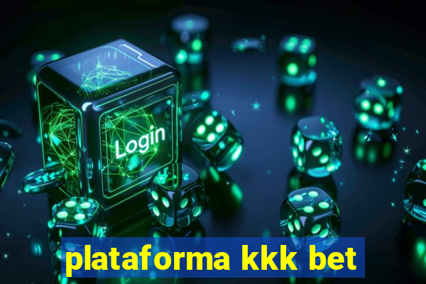 plataforma kkk bet