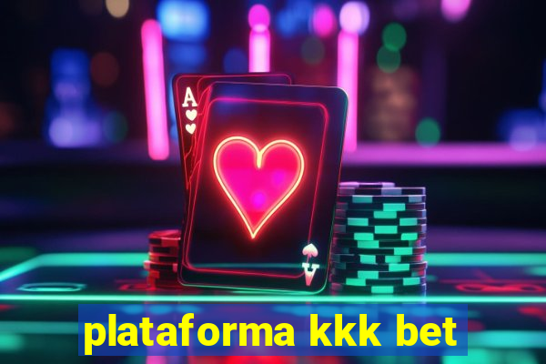 plataforma kkk bet