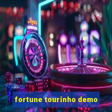 fortune tourinho demo