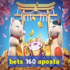 bets 160 aposta