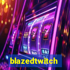 blazedtwitch